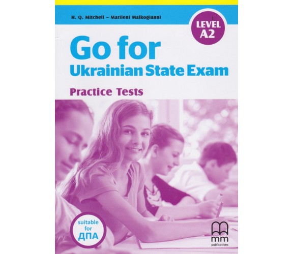 Go for Ukrainian State Exam (Practice Tests) авт. H.Q. Mitchel - Marileni Malkogianni изд. MM publications купити